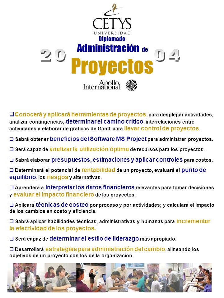 Conocerá y aplicará herramientas de proyectos, para desplegar actividades, analizar contingencias, determinar el camino crítico, interrelaciones entre actividades y elaborar de gráficas de Gantt para llevar control de proyectos.