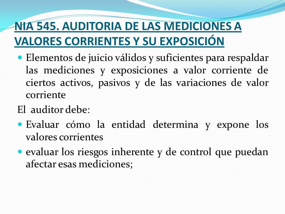 NIA 545. AUDITORIA DE LAS MEDICIONES A VALORES CORRIENTES Y SU EXPOSICIÓN