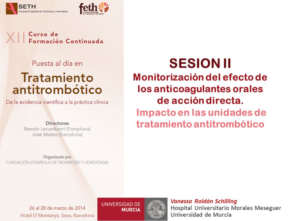 SESION II Monitorización del efecto de los anticoagulantes orales de acción directa. Impacto en las unidades de tratamiento antitrombótico