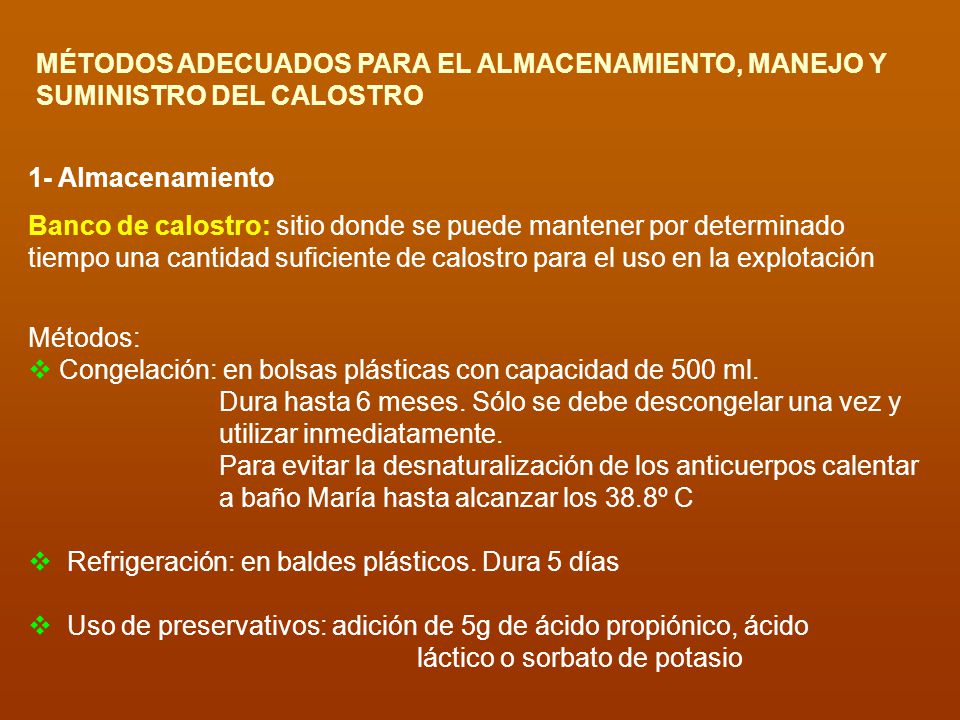MÉTODOS ADECUADOS PARA EL ALMACENAMIENTO, MANEJO Y SUMINISTRO DEL CALOSTRO