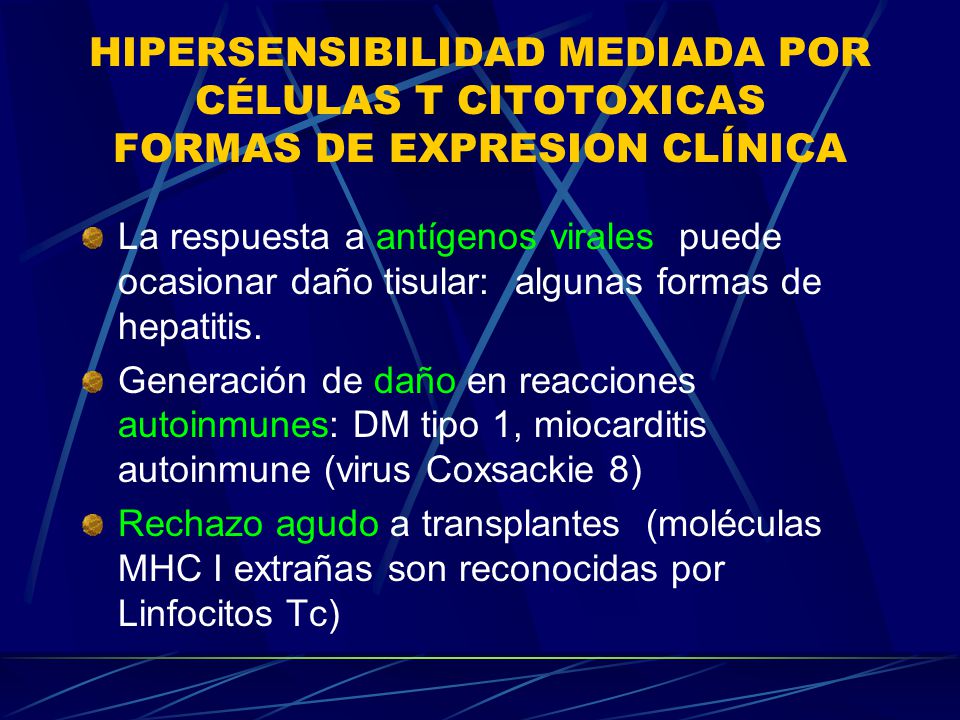 HIPERSENSIBILIDAD MEDIADA POR CÉLULAS T CITOTOXICAS FORMAS DE EXPRESION CLÍNICA
