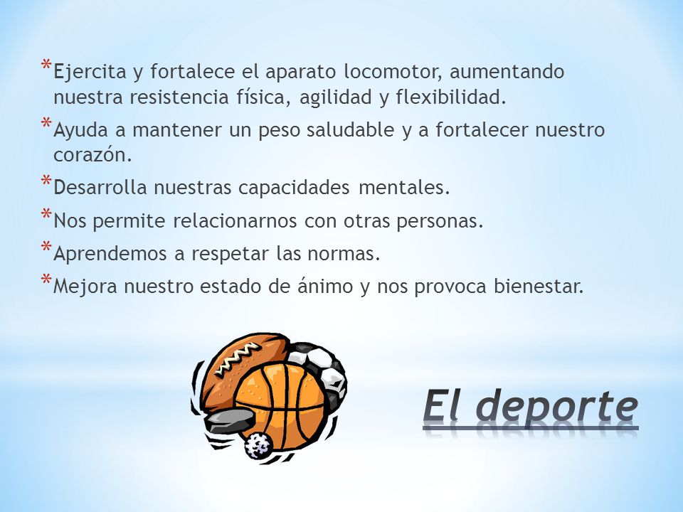 Ejercita y fortalece el aparato locomotor, aumentando nuestra resistencia física, agilidad y flexibilidad.