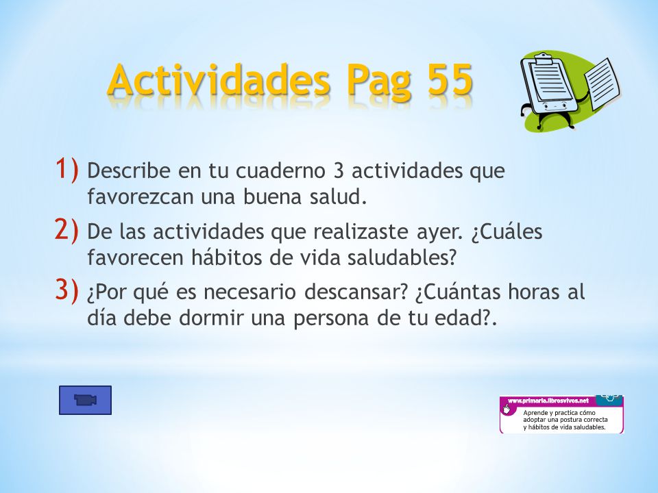 Actividades Pag 55 Describe en tu cuaderno 3 actividades que favorezcan una buena salud.