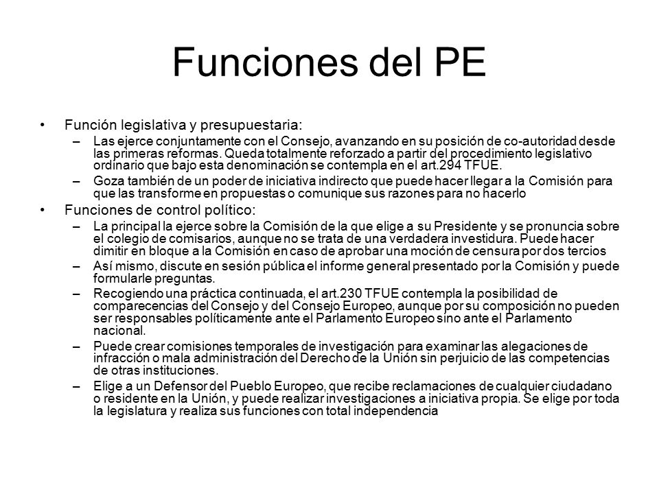 Funciones del PE Función legislativa y presupuestaria: