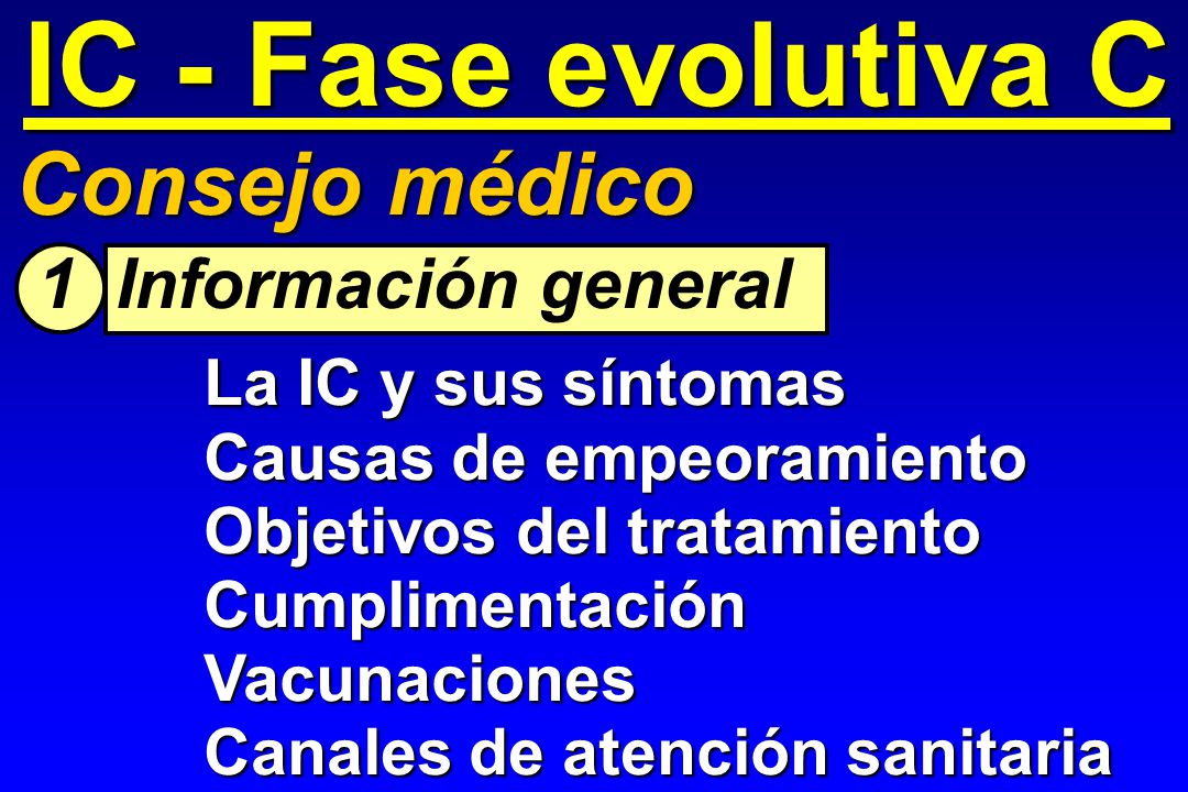 IC - Fase evolutiva C Consejo médico 1 Información general