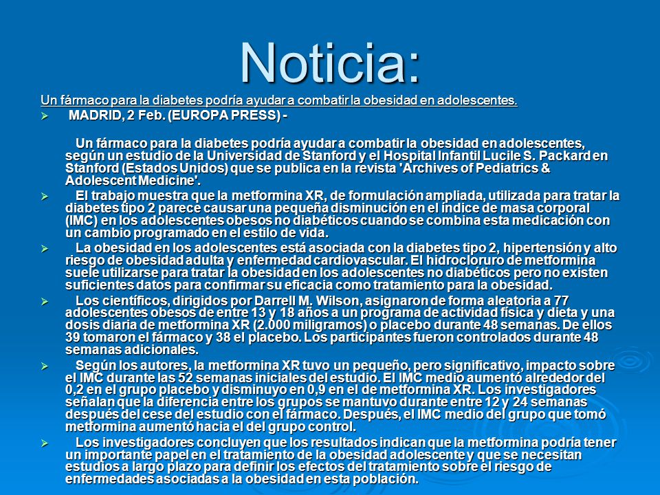 Noticia: Un fármaco para la diabetes podría ayudar a combatir la obesidad en adolescentes.