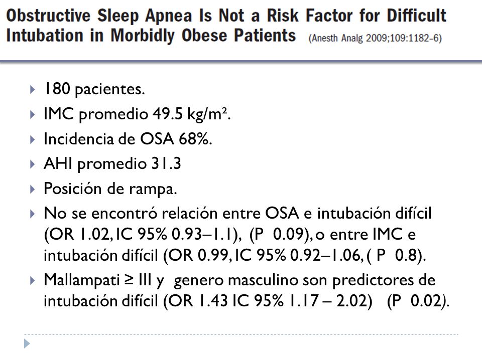 180 pacientes. IMC promedio 49.5 kg/m². Incidencia de OSA 68%. AHI promedio Posición de rampa.