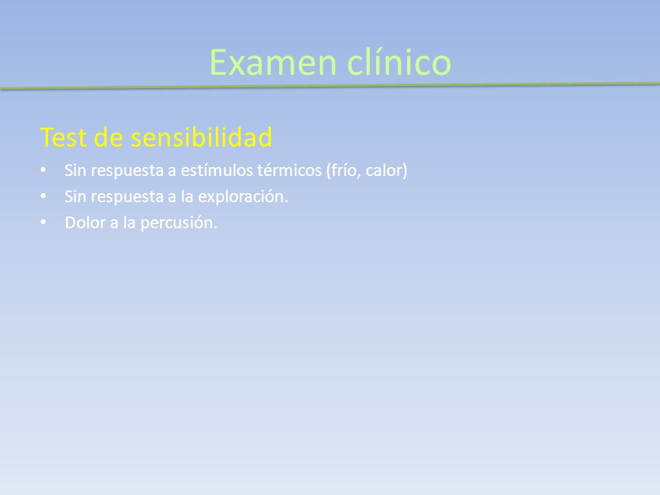 Examen clínico Test de sensibilidad