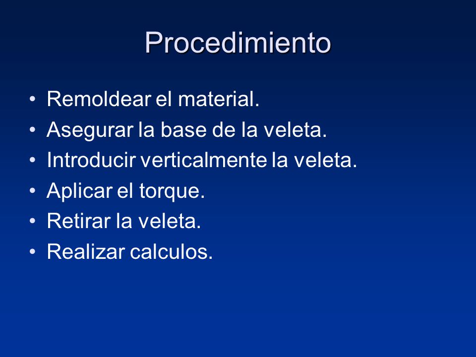 Procedimiento Remoldear el material. Asegurar la base de la veleta.