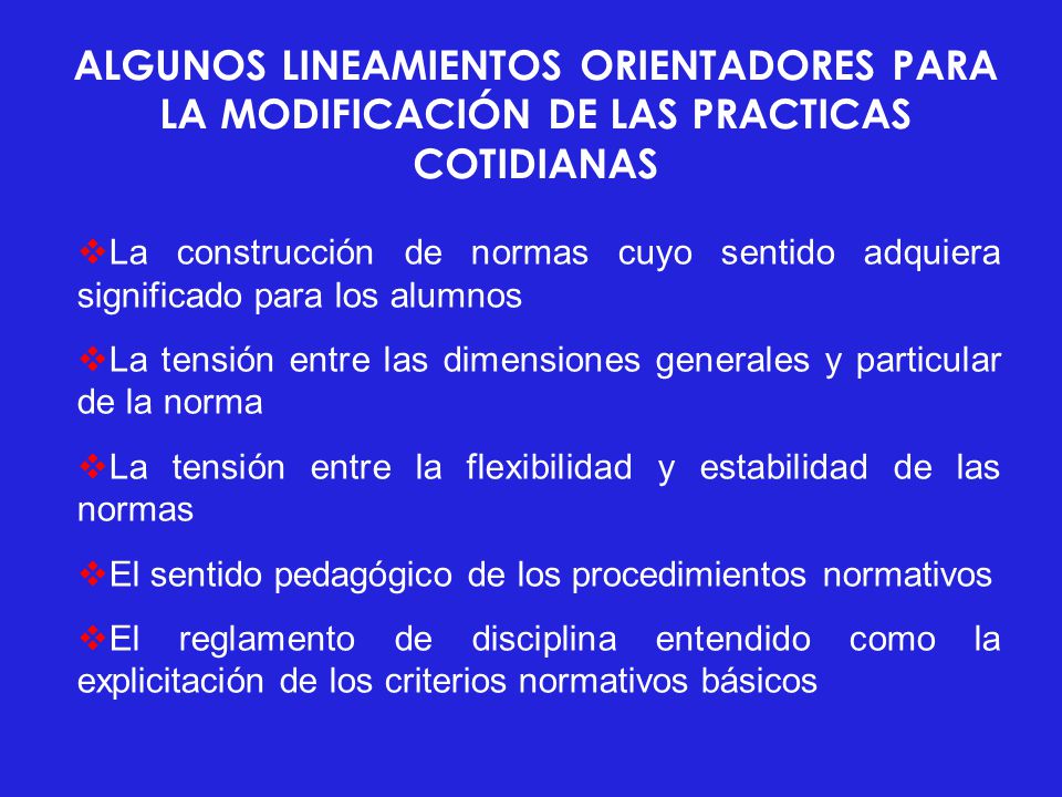 ALGUNOS LINEAMIENTOS ORIENTADORES PARA LA MODIFICACIÓN DE LAS PRACTICAS COTIDIANAS