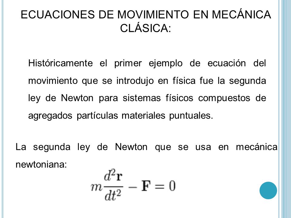 ECUACIONES DE MOVIMIENTO EN MECÁNICA CLÁSICA: