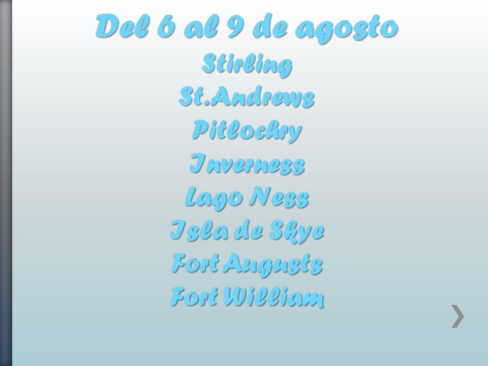 Del 6 al 9 de agosto Stirling St. Andrews Pitlochry Inverness