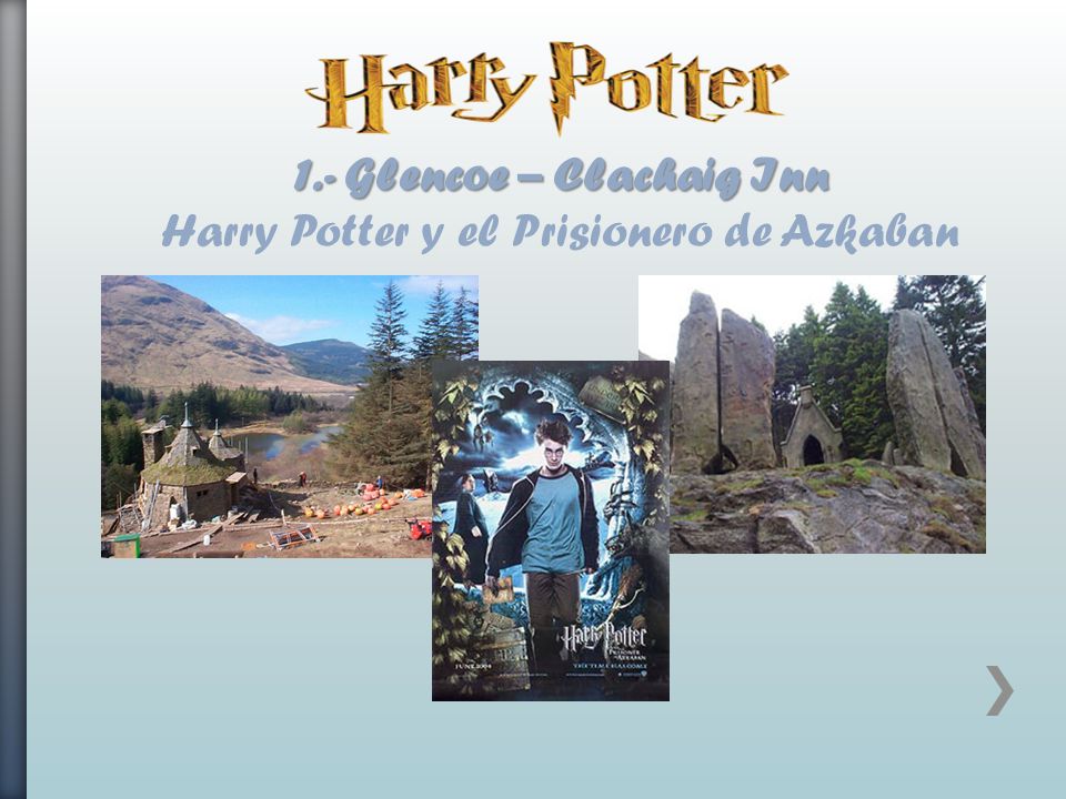 1.- Glencoe – Clachaig Inn Harry Potter y el Prisionero de Azkaban