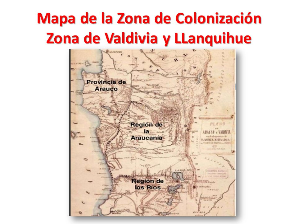 Mapa de la Zona de Colonización Zona de Valdivia y LLanquihue