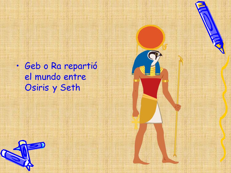 Geb o Ra repartió el mundo entre Osiris y Seth