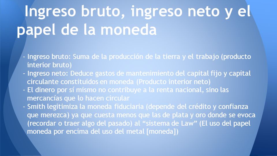 Ingreso bruto, ingreso neto y el papel de la moneda