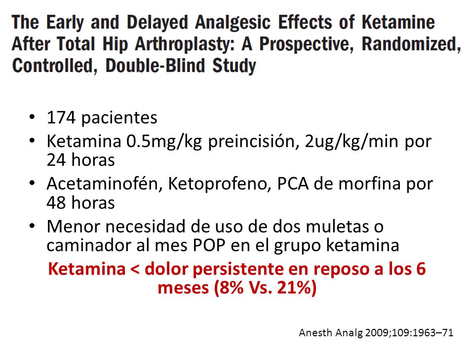Ketamina < dolor persistente en reposo a los 6 meses (8% Vs. 21%)