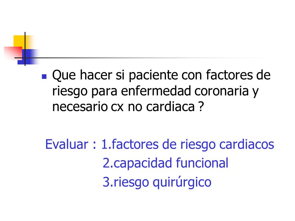 Que hacer si paciente con factores de riesgo para enfermedad coronaria y necesario cx no cardiaca
