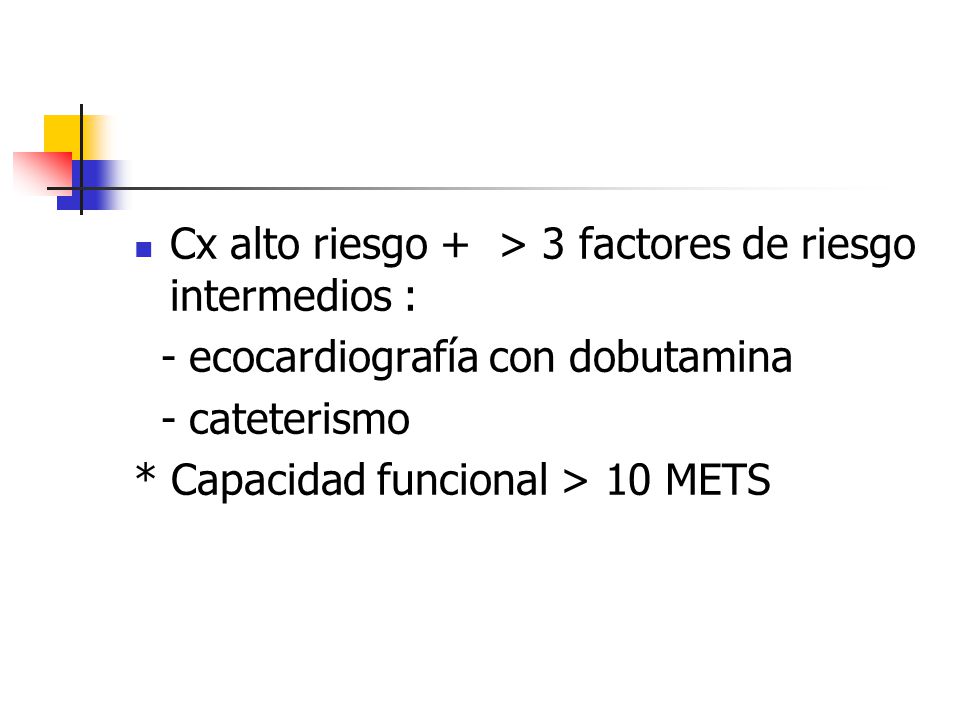 Cx alto riesgo + > 3 factores de riesgo intermedios :