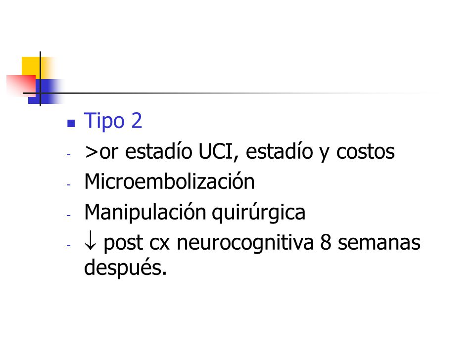 Tipo 2 >or estadío UCI, estadío y costos. Microembolización.