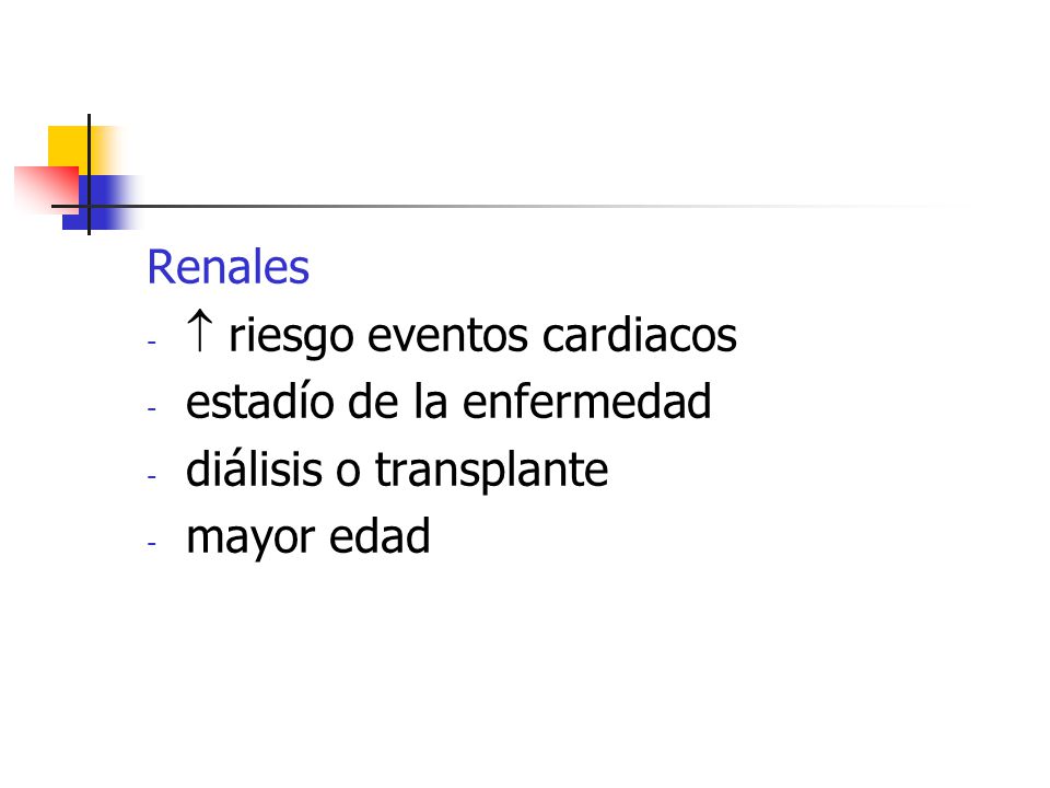 Renales  riesgo eventos cardiacos estadío de la enfermedad diálisis o transplante mayor edad