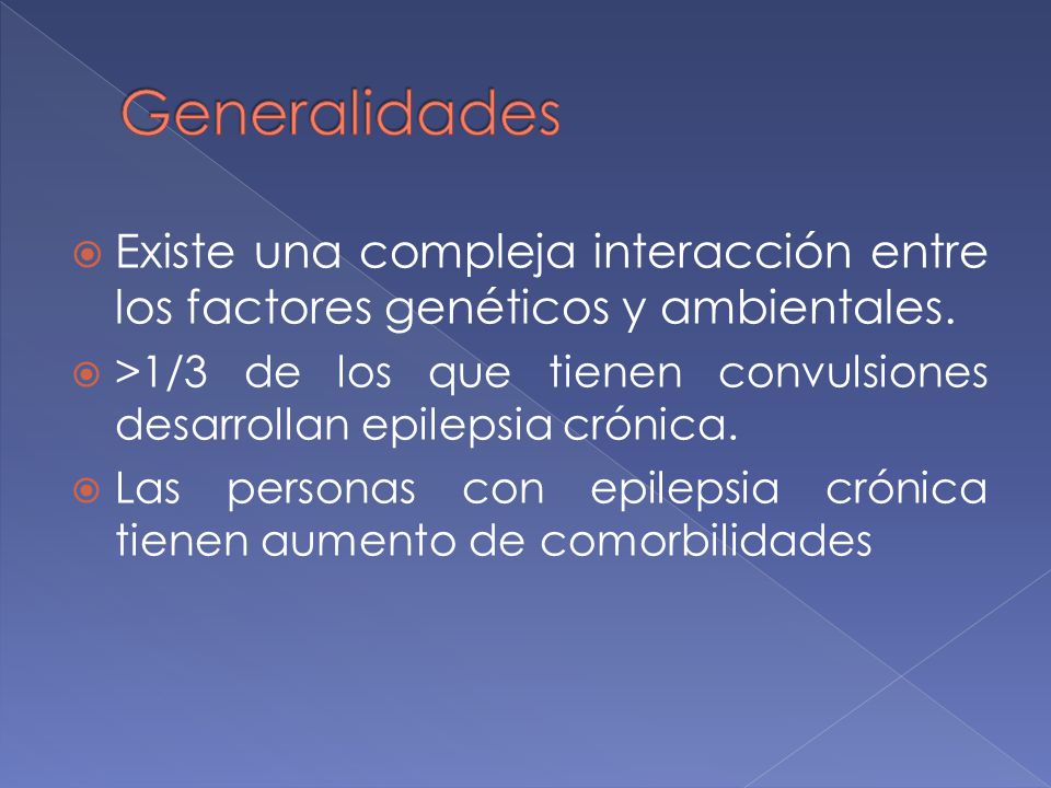 Generalidades Existe una compleja interacción entre los factores genéticos y ambientales.