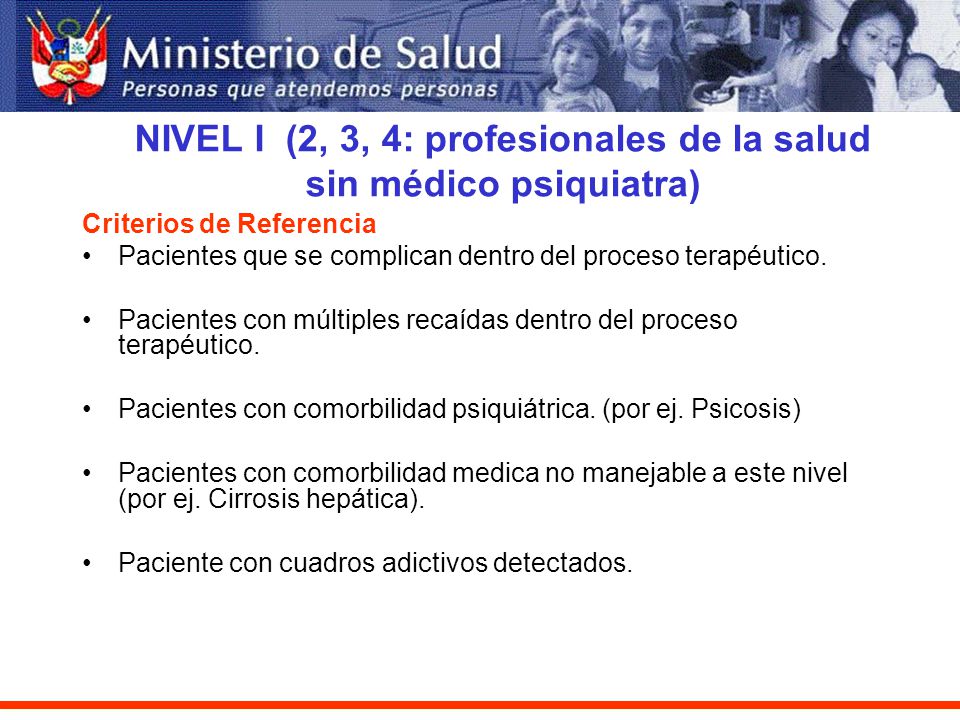 NIVEL I (2, 3, 4: profesionales de la salud sin médico psiquiatra)