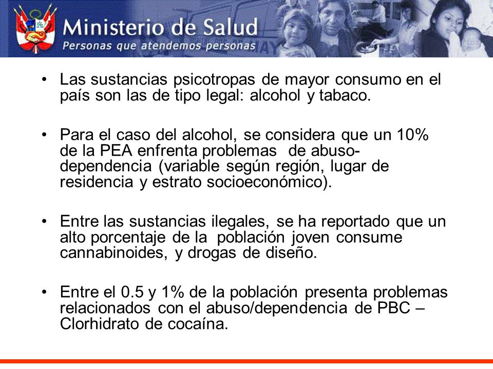 Las sustancias psicotropas de mayor consumo en el país son las de tipo legal: alcohol y tabaco.