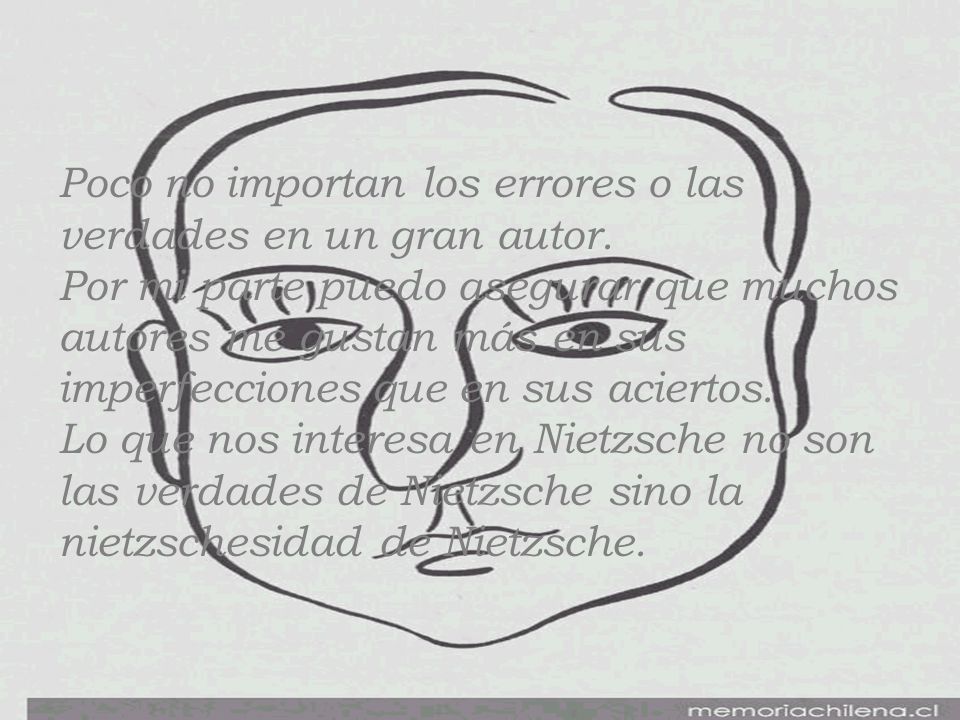 Poco no importan los errores o las verdades en un gran autor