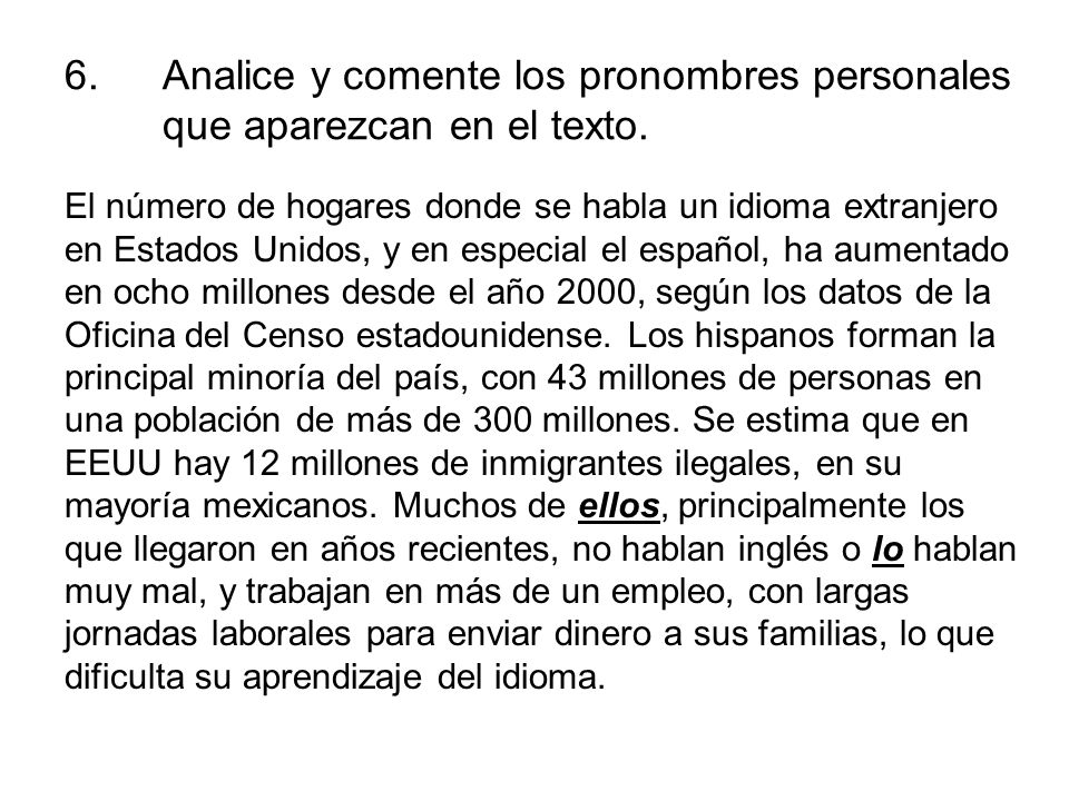 6. Analice y comente los pronombres personales que aparezcan en el texto.