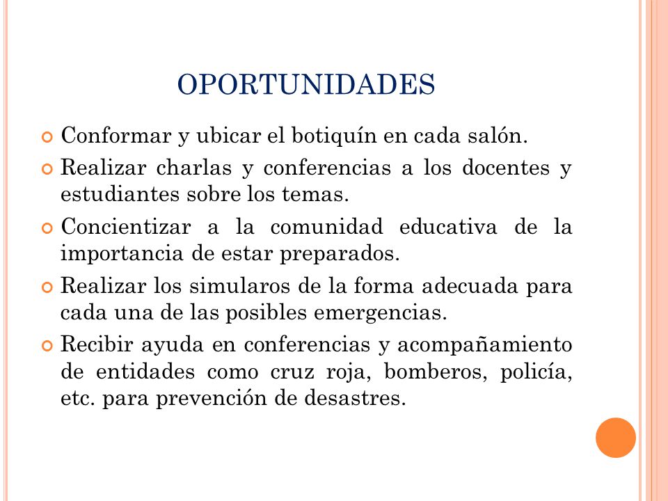 OPORTUNIDADES Conformar y ubicar el botiquín en cada salón.