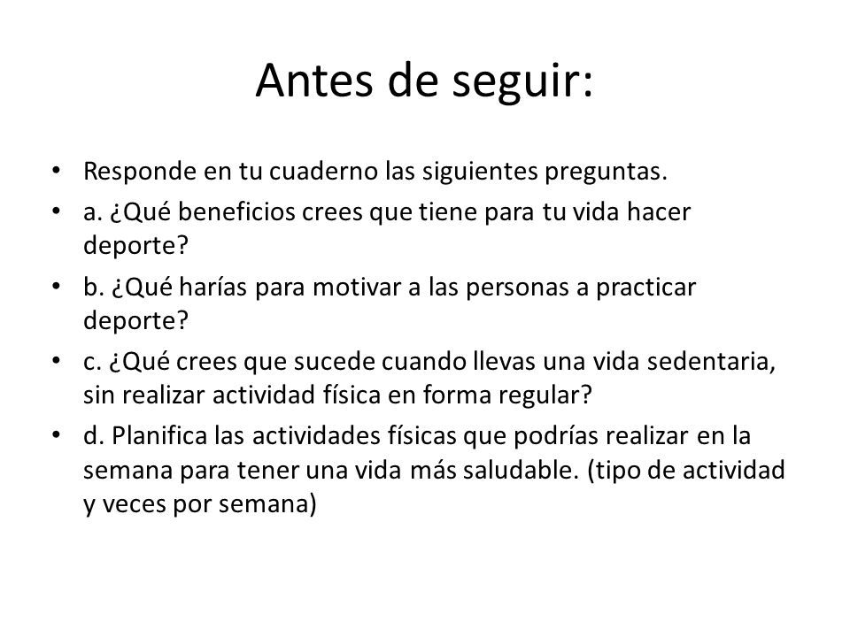 Antes de seguir: Responde en tu cuaderno las siguientes preguntas.