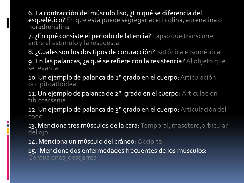 6. La contracción del músculo liso, ¿En qué se diferencia del esquelético En que está puede segregar acetilcolina, adrenalina o noradrenalina