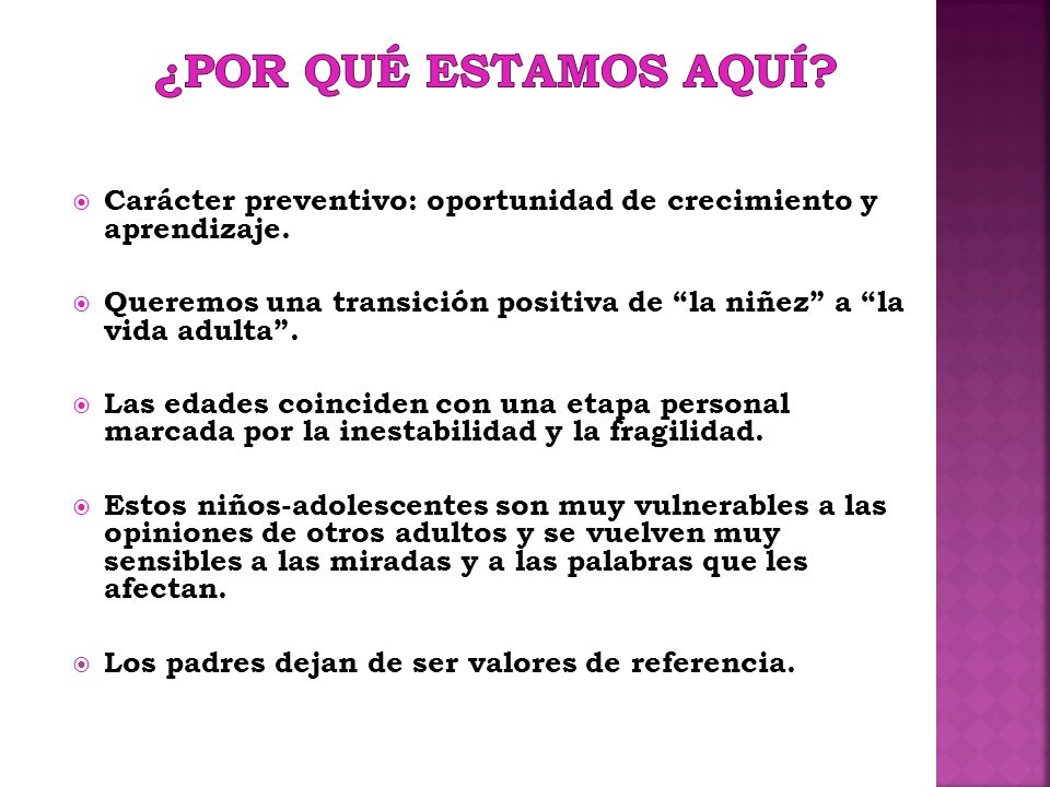 ¿Por Qué Estamos Aquí Carácter preventivo: oportunidad de crecimiento y aprendizaje.
