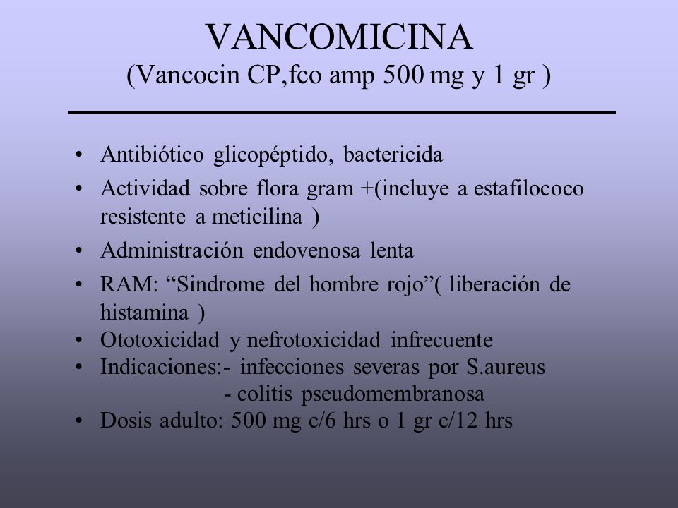 VANCOMICINA (Vancocin CP,fco amp 500 mg y 1 gr )