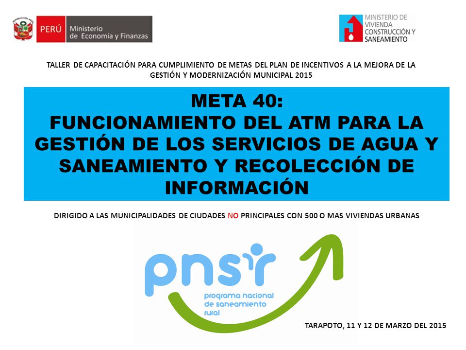 TALLER DE CAPACITACIÓN PARA CUMPLIMIENTO DE METAS DEL PLAN DE INCENTIVOS A LA MEJORA DE LA GESTIÓN Y MODERNIZACIÓN MUNICIPAL 2015