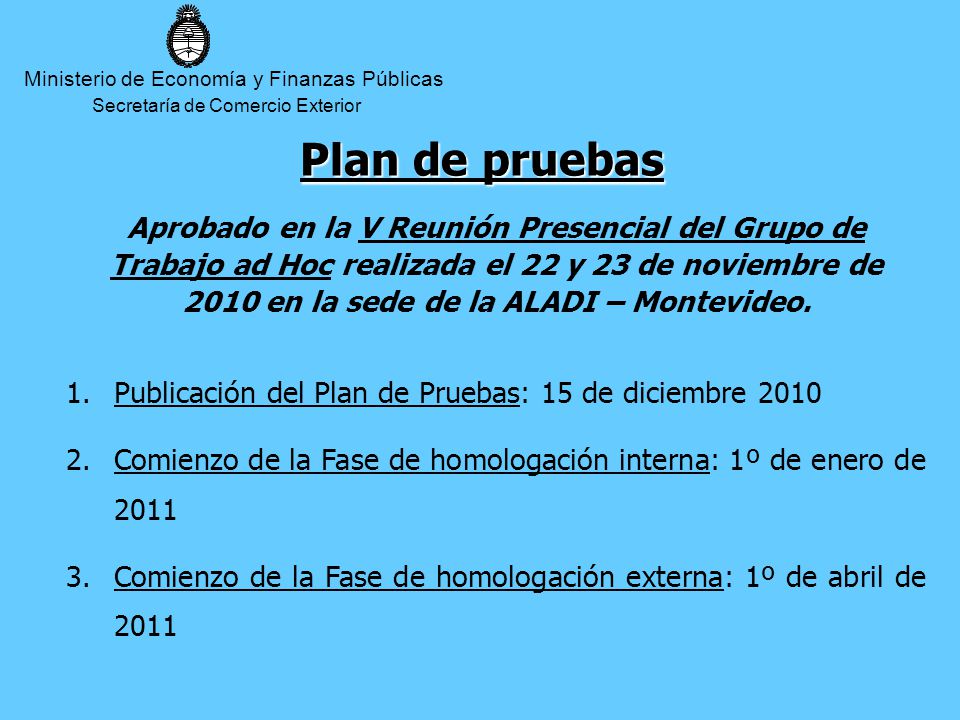 Plan de pruebas Aprobado en la V Reunión Presencial del Grupo de