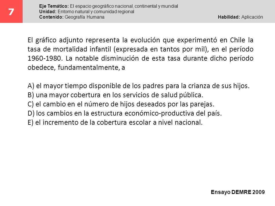 7 Eje Temático: El espacio geográfico nacional, continental y mundial. Unidad: Entorno natural y comunidad regional.