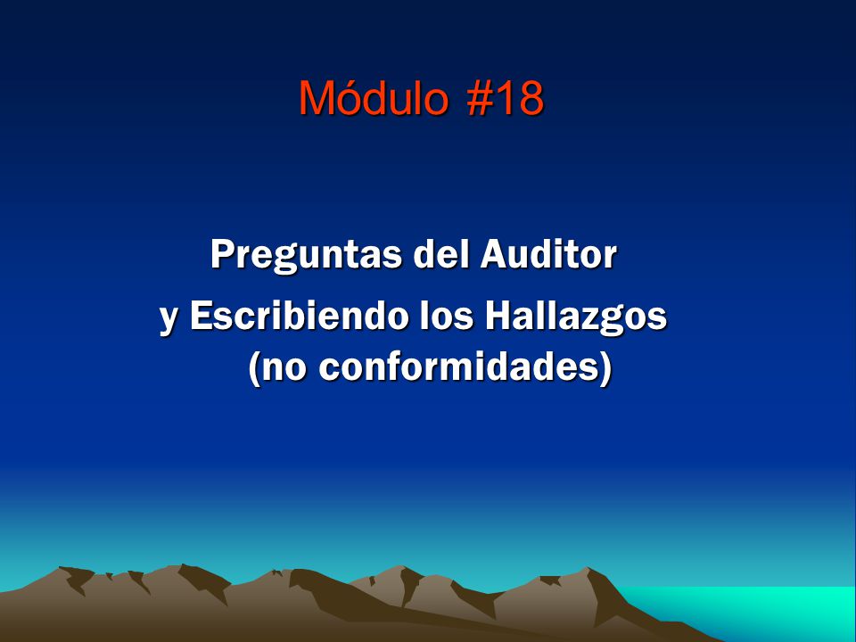Preguntas del Auditor y Escribiendo los Hallazgos (no conformidades)