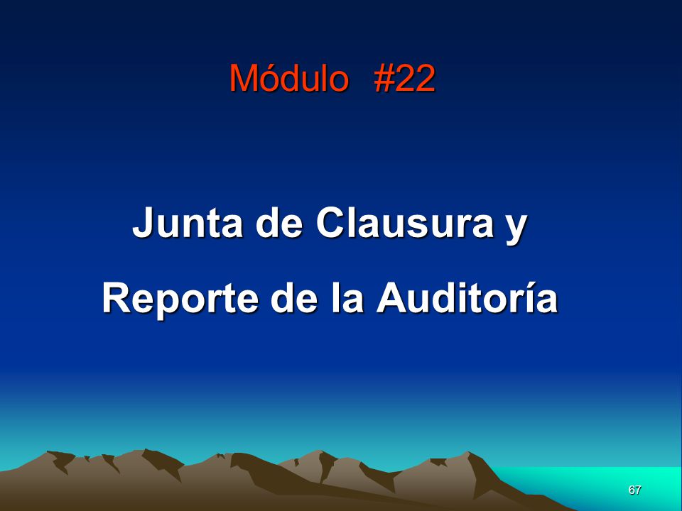 Junta de Clausura y Reporte de la Auditoría