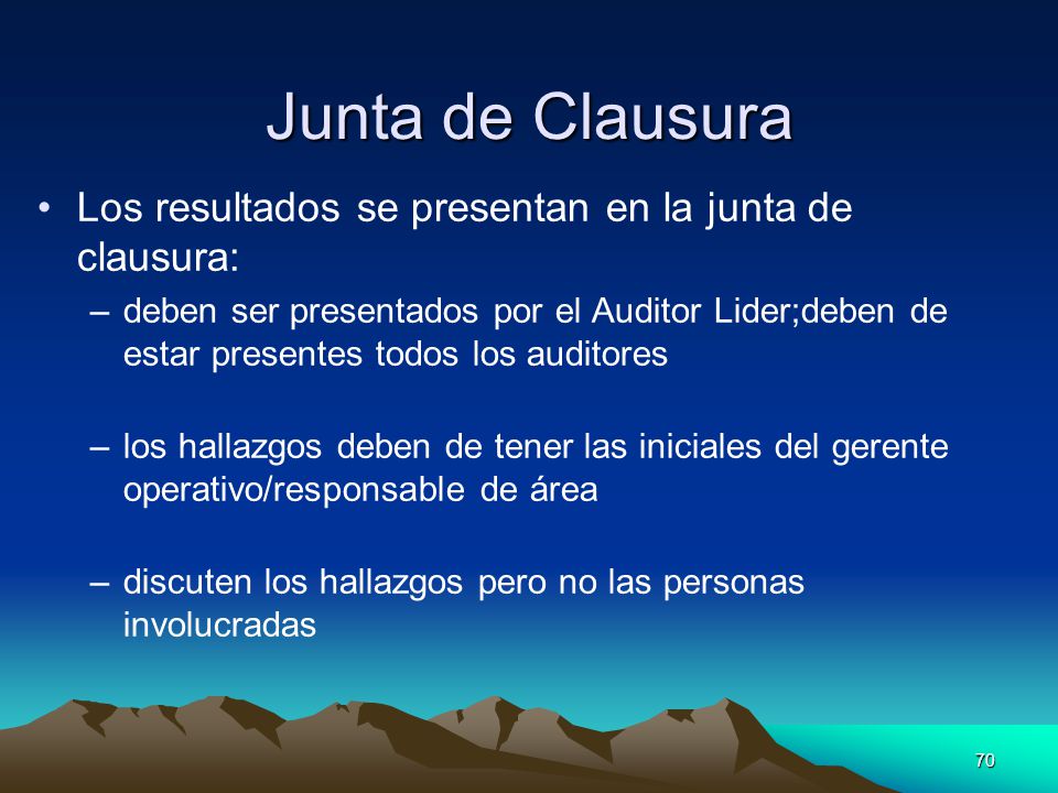 Junta de Clausura Los resultados se presentan en la junta de clausura:
