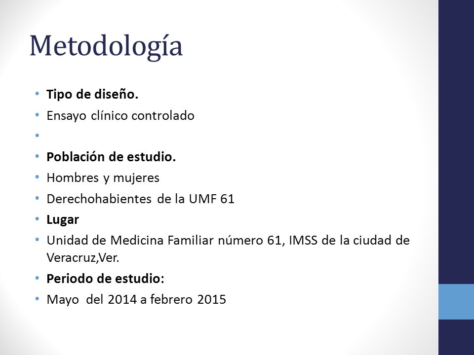 Metodología Tipo de diseño. Ensayo clínico controlado