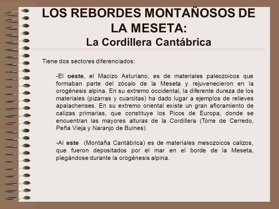 LOS REBORDES MONTAÑOSOS DE LA MESETA: La Cordillera Cantábrica