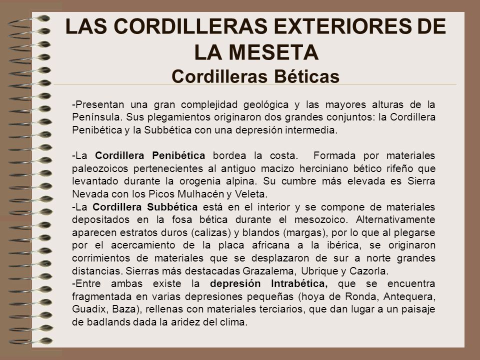 LAS CORDILLERAS EXTERIORES DE LA MESETA Cordilleras Béticas