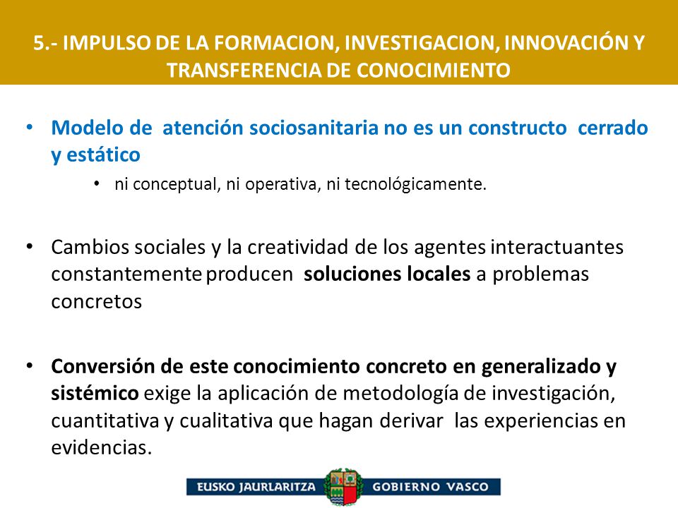 5.- IMPULSO DE LA FORMACION, INVESTIGACION, INNOVACIÓN Y TRANSFERENCIA DE CONOCIMIENTO