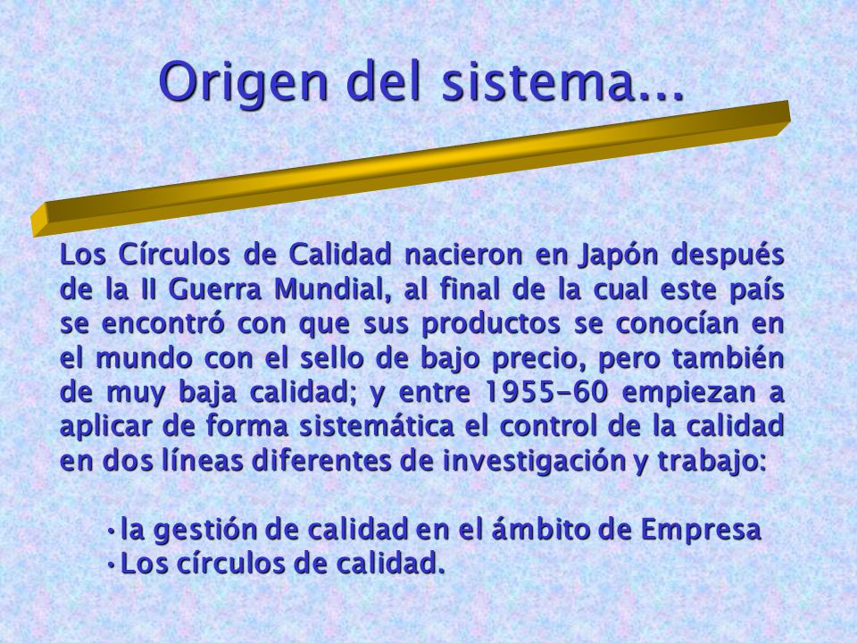 Origen del sistema...