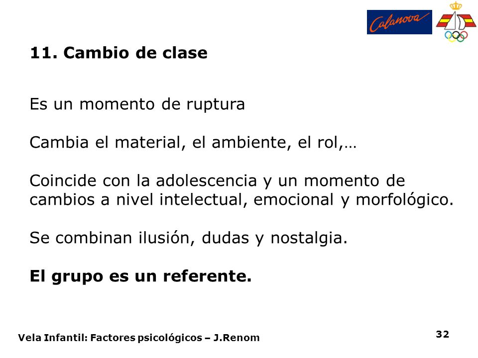 Es un momento de ruptura Cambia el material, el ambiente, el rol,…