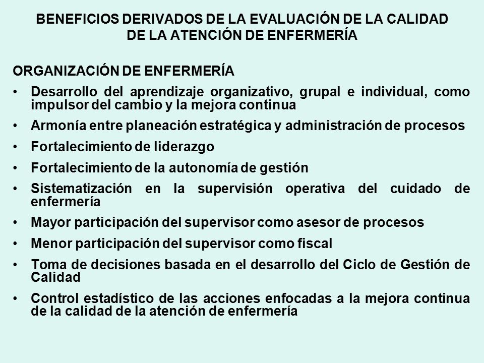 BENEFICIOS DERIVADOS DE LA EVALUACIÓN DE LA CALIDAD DE LA ATENCIÓN DE ENFERMERÍA
