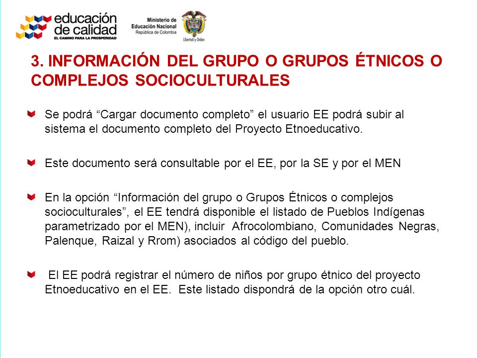 3. INFORMACIÓN DEL GRUPO O GRUPOS ÉTNICOS O COMPLEJOS SOCIOCULTURALES