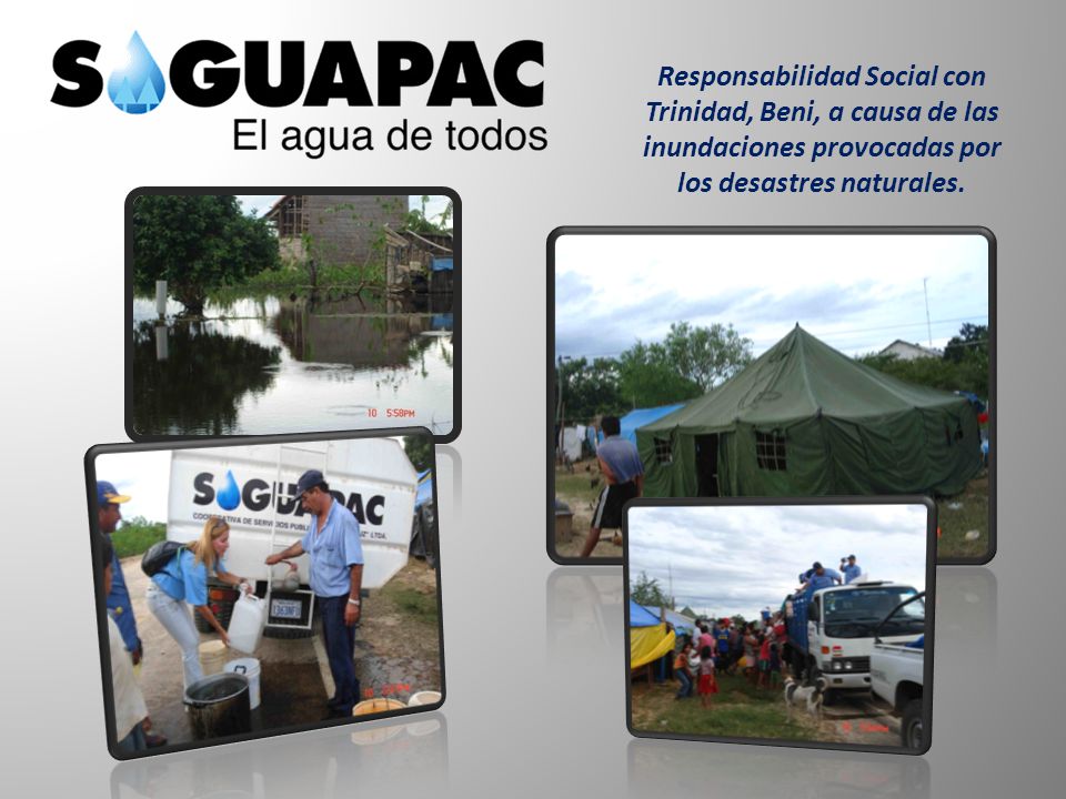 Responsabilidad Social con Trinidad, Beni, a causa de las inundaciones provocadas por los desastres naturales.